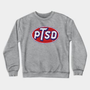 P.T.S.D. Crewneck Sweatshirt